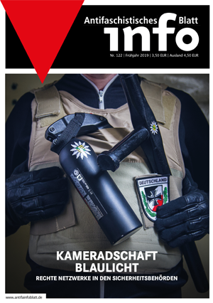 Antifaschistisches Infoblatt Ausgabe 122  „Kameradschaft Blaulicht“ – Rechte Netzwerke in den Sicherheitsbehörden